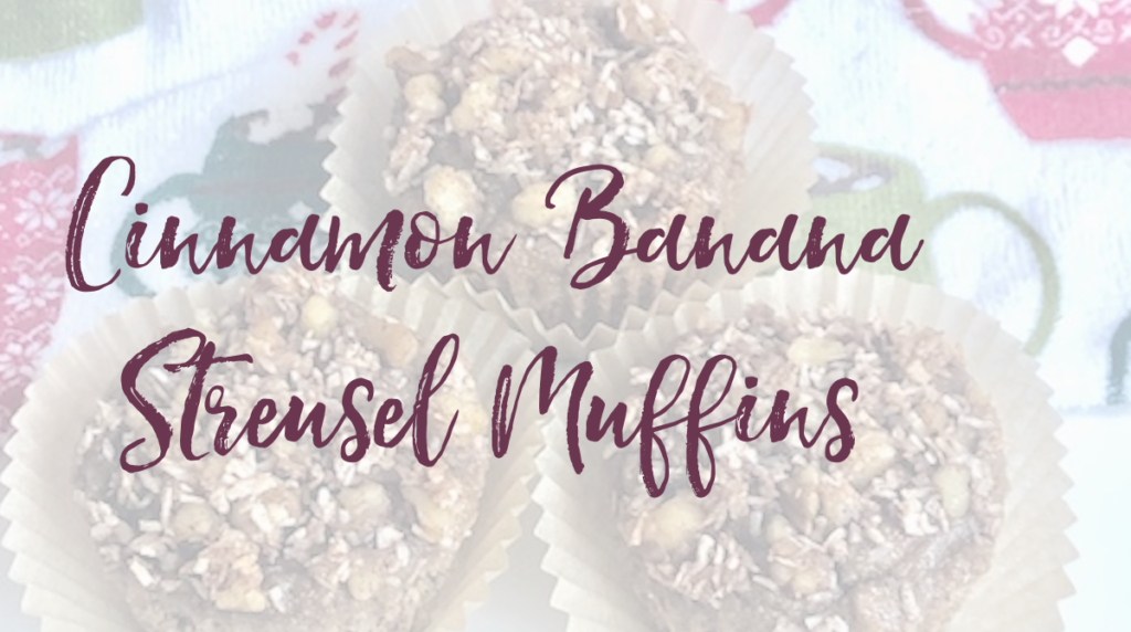 Recipe: Cinnamon Banana Streusel Muffins