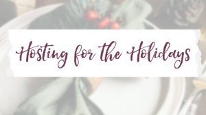 Hosting for the holidays