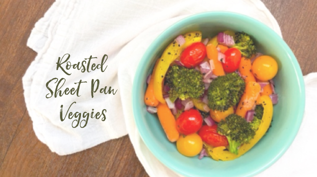 Recipe: Roasted Sheet Pan Veggies