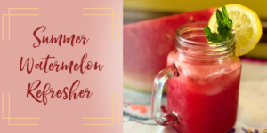 Watermelon refresher