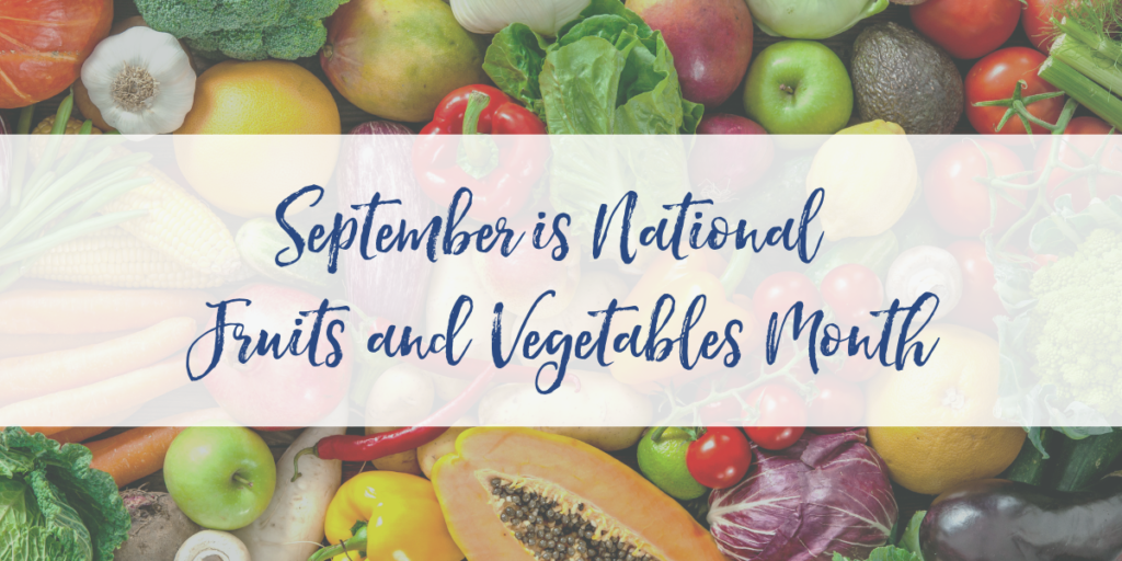 National Fruits & Veggies Month